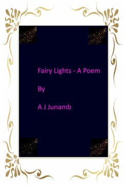 Fairy Lights - A Poem (eBook, ePUB) - Junamb, A. J.