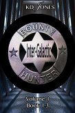 Inter-Galactic Bounty Hunter Series Bundle 1 (eBook, ePUB) Inter-Galactic Bounty Hunter Series Bundle 1 (eBook, ePUB)