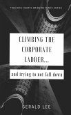 Climbing the Corporate Ladder and Trying to not Fall Down... (Touching hearts bridging minds, #1) (eBook, ePUB)