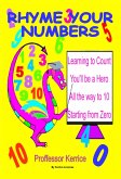 Rhyme Your Numbers (Numbers Colours Shapes, #2) (eBook, ePUB)