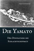 Die Yamato - Der Dinosaurier des Schlachtschiffbaus (eBook, ePUB)