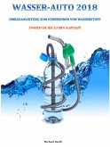 WASSER-AUTO 2018 -BIS ZU 68% KRAFTSTOFF SPAREN- (eBook, ePUB)