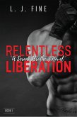 Relentless Liberation (Serano Brothers, #1) (eBook, ePUB)