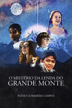 O mistério da lenda do grande monte (eBook, ePUB) - Campos, Plínio Guimarães