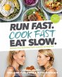 Run Fast. Cook Fast. Eat Slow. (eBook,... - Bild 1