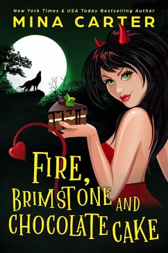 Fire, Brimstone and Chocolate Cake (The Dramatic Life of a Demon Princess, #1) (eBook, ePUB) - Carter, Mina