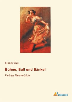Bühne, Ball und Bänkel - Bie, Oskar