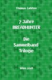 Breadhunter's Books / 7 Jahre BREADHUNTER - Sammelband Trilogie