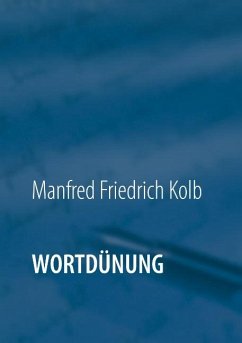Wortdünung - Kolb, Manfred Friedrich