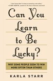 Can You Learn to Be Lucky? (eBook, ePUB)