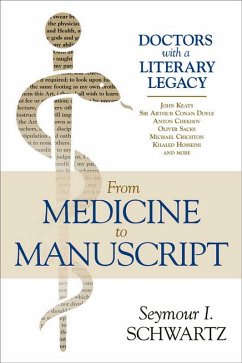 From Medicine to Manuscript (eBook, ePUB) - Schwartz, Seymour I.