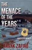 The Menace of the Years (River City, #5) (eBook, ePUB) The Menace of the Years (River City, #5) (eBook, ePUB)