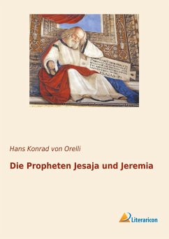 Die Propheten Jesaja und Jeremia - Orelli, Conrad von