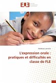 L'expression orale : pratiques et difficultés en classe de FLE