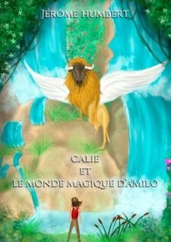 Calie et le monde magique d'Amilo - Humbert, Jérôme