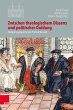 Zwischen theologischem Dissens und... - Bild 1
