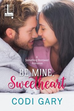 Be Mine, Sweetheart (eBook, ePUB) - Gary, Codi