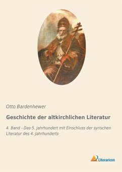 Geschichte der altkirchlichen Literatur - Bardenhewer, Otto