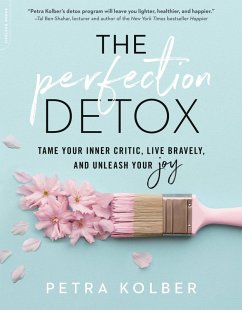 The Perfection Detox (eBook, ePUB) - Kolber, Petra