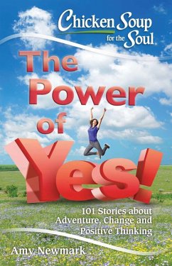 Chicken Soup for the Soul: The Power of Yes! (eBook, ePUB) - Newmark, Amy