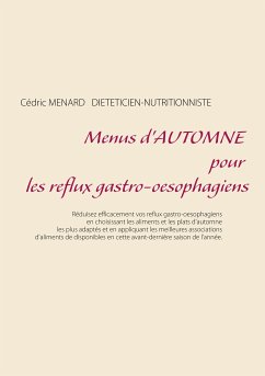 Menus d'automne pour les reflux gastro-oesophagiens (eBook, ePUB) - Menard, Cedric