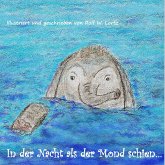In der Nacht als der Mond schien... (eBook, ePUB) In der Nacht als der Mond schien... (eBook, ePUB)