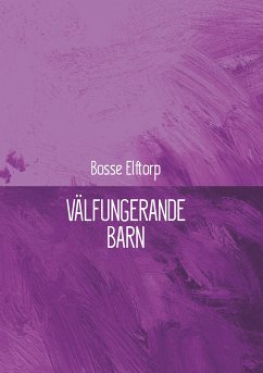 Välfungerande barn (eBook, ePUB) - Elftorp, Bosse