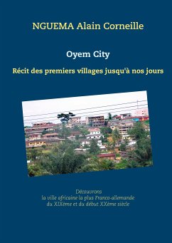 Oyem City (eBook, ePUB) - Nguema, Alain Corneille