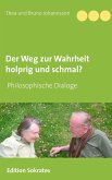 Der Weg zur Wahrheit holprig und schmal (eBook, ePUB) Der Weg zur Wahrheit holprig und schmal (eBook, ePUB)