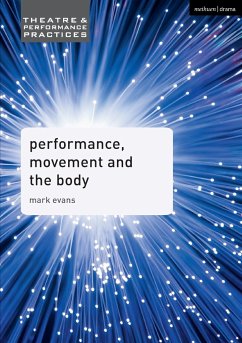 Performance, Movement and the Body - Evans, Mark