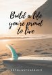 Build a life you're proud to live - Bild 1