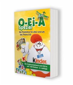 O-Ei-A Spezial - Der Preisführer für alles rund um das Thema Ü-Ei - Feiler, André