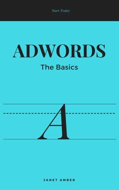 Adwords; The Basics (eBook, ePUB) - Amber, Janet