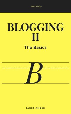 Blogging II: The Basics (eBook, ePUB) - Amber, Janet