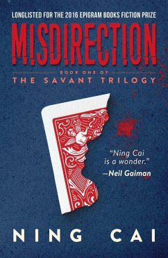 Misdirection: Book One of The Savant Trilogy (eBook, ePUB) - Cai, Ning