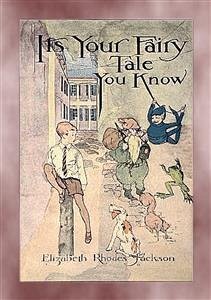 IT’S YOUR FAIRY TALE YOU KNOW - A Fairytale Adventure (eBook, ePUB)