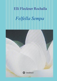 Felfella Sempa - Fleckner Rochalla, Elli