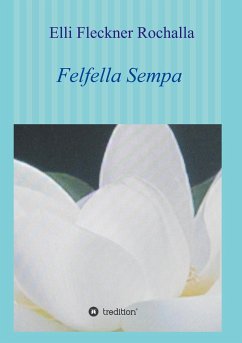 Felfella Sempa - Fleckner Rochalla, Elli