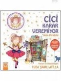 Cici Karar Veremiyor Ama Verebilir