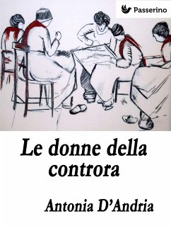 Le donne della controra (eBook, ePUB) - D'Andria, Antonia