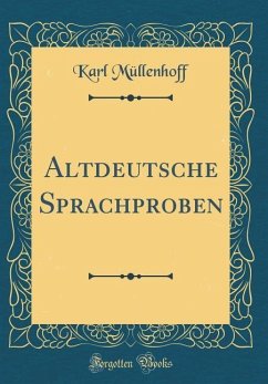 Altdeutsche Sprachproben (Classic Reprint) Altdeutsche Sprachproben (Classic Reprint)