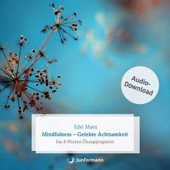 Mindfulness - Gelebte Achtsamkeit (MP3-Download) - Maex, Edel