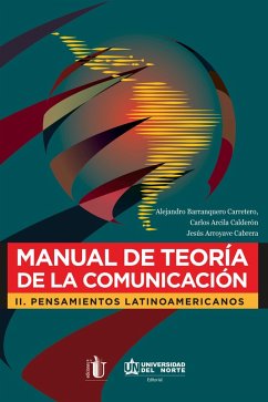 Manual de teoría de la comunicación II (eBook, ePUB) - Carretero, Alejandro Barranquero; Calderón, Carlos Arcila; Cabrera., Jesús Arroyave