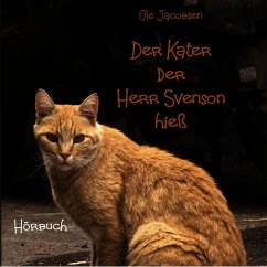 Der Kater, der Herr Svensson hieß (MP3-Download) - Jacobsen, Ole