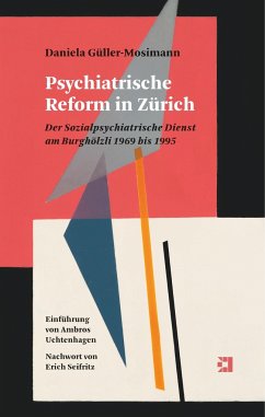 Psychiatrische Reform in Zürich - Güller-Mosimann, Daniela