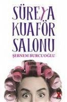 Süreya Kuaför Salonu - Burcuoglu, Sebnem