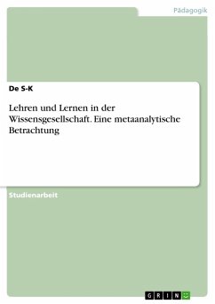 Lehren und Lernen in der Wissensgesellschaft. Eine metaanalytische Betrachtung (eBook, PDF) - S-K, de