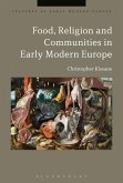 Food, Religion and Communities in Early Modern Europe (eBook, PDF)