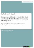 Exegese von 1. Tim 2, 11 bis 15. Die Rolle der Frau in der Bibel und die Bedeutung im Alltag heute (eBook, PDF) Exegese von 1. Tim 2, 11 bis 15. Die Rolle der Frau in der Bibel und die Bedeutung im Alltag heute (eBook, PDF)