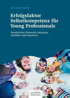 Erfolgsfaktor Selbstkompetenz für Young Professionals (eBook, ePUB) - Bazhin, Alexander